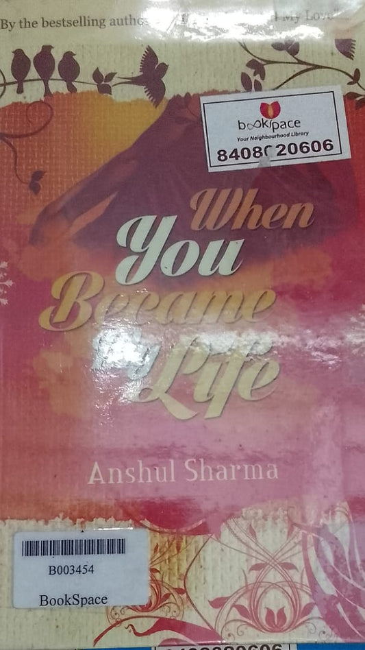 When you become my life by Anshul Sharma