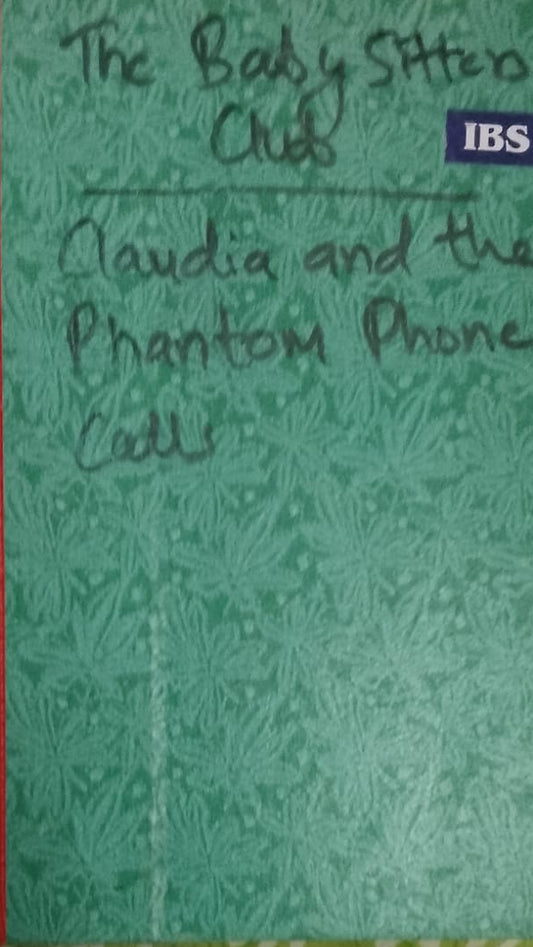 THE BABY SITTERS CLUB CLAUDIA AND THE PHANTOM PHONE CALLS (GREEN BOUNDED BOOK)