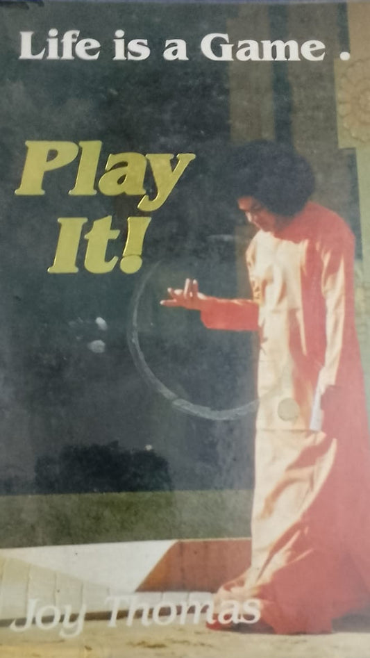 LIFE IS A GAME PLAY IT