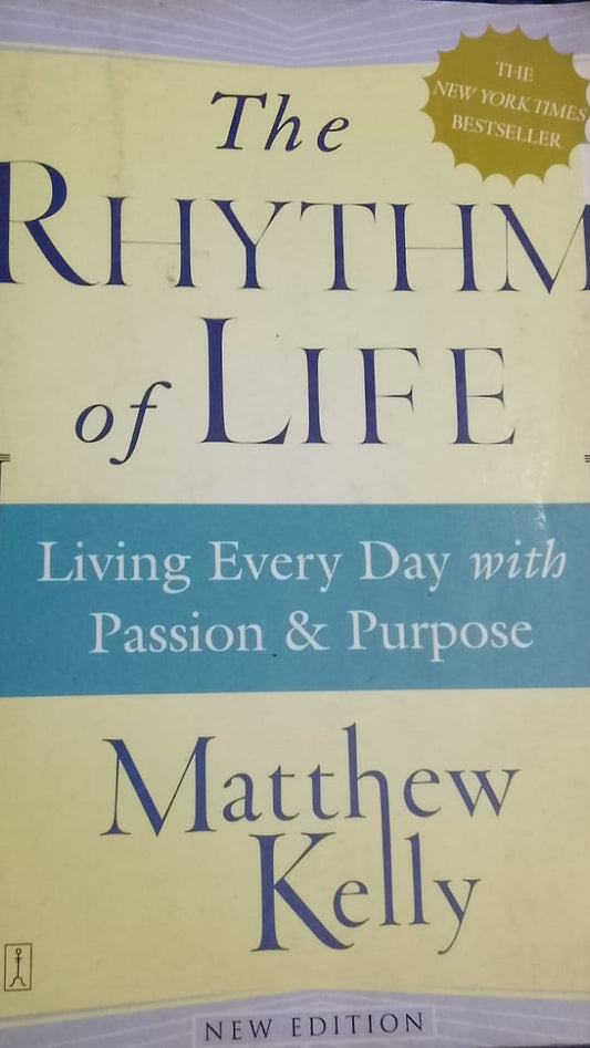 THE RYTHM OF LIFE BY MATHEW KELLY