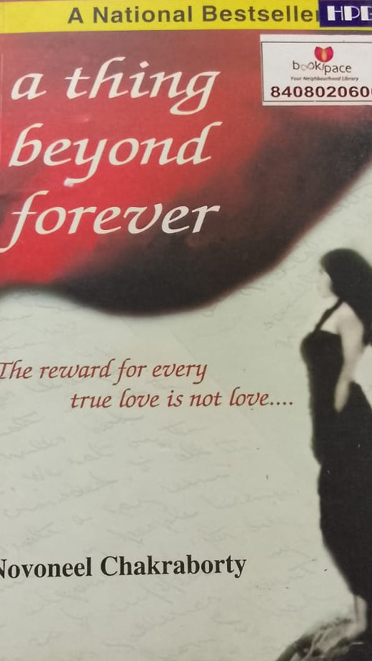 A THING BEYOND FOREVER BY NOVONEEL CHAKRABORTY
