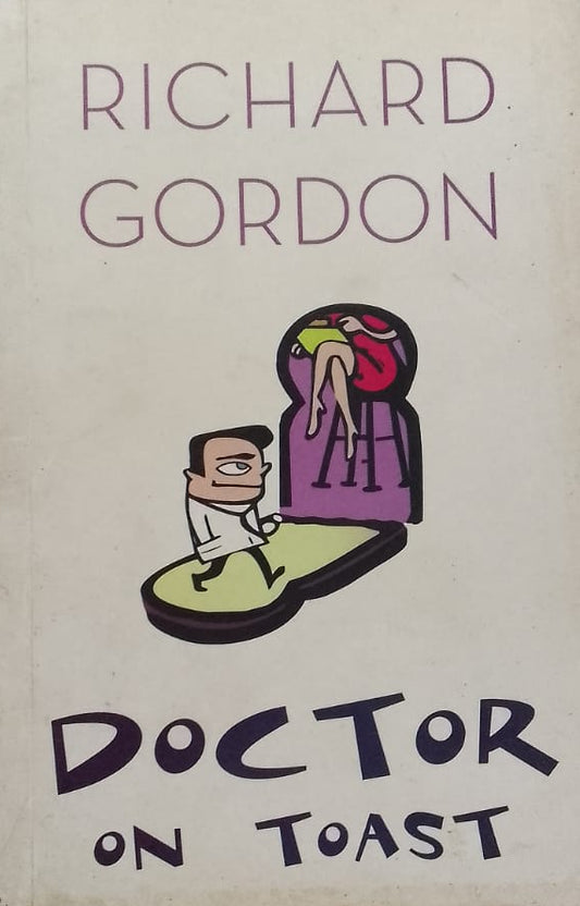 DOCTOR ON TOAST BY RICHARD GORDON