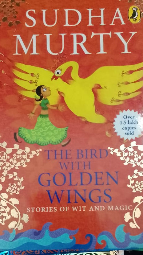 THE BIRD WITH GOLDEN WINGS BY SUDHA MURTY