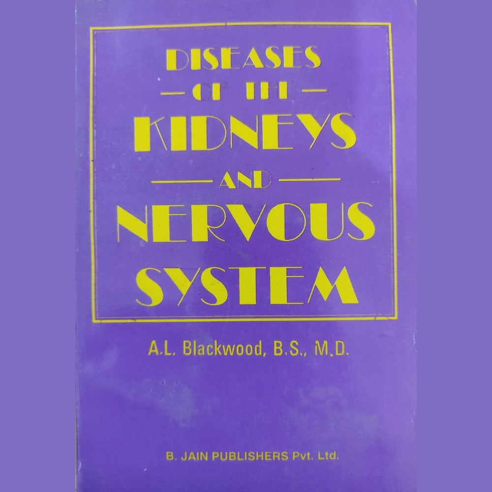 Diseases of the Kidneys & Nervous System By A.L Blackwood