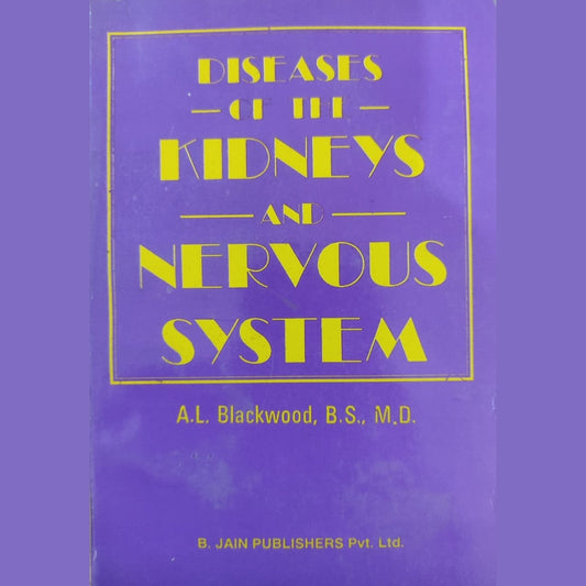 Diseases of the Kidneys & Nervous System By A.L Blackwood