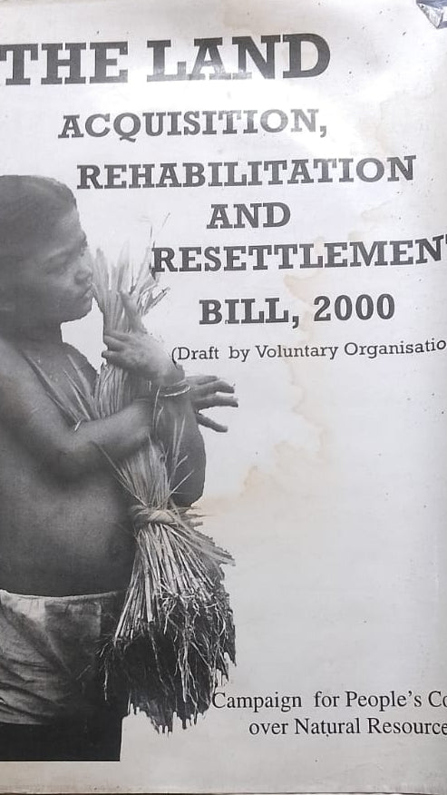 THE LAND ACQUISITION REHABLITATION AND RESETTLEMENT BILL 2000