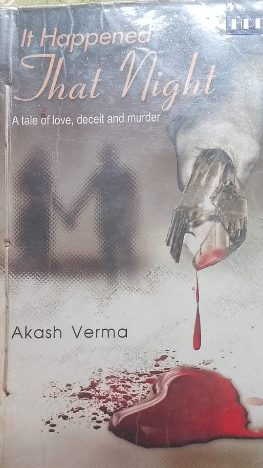 IT HAPPENED THAT NIGHT BY AKASH VERMA