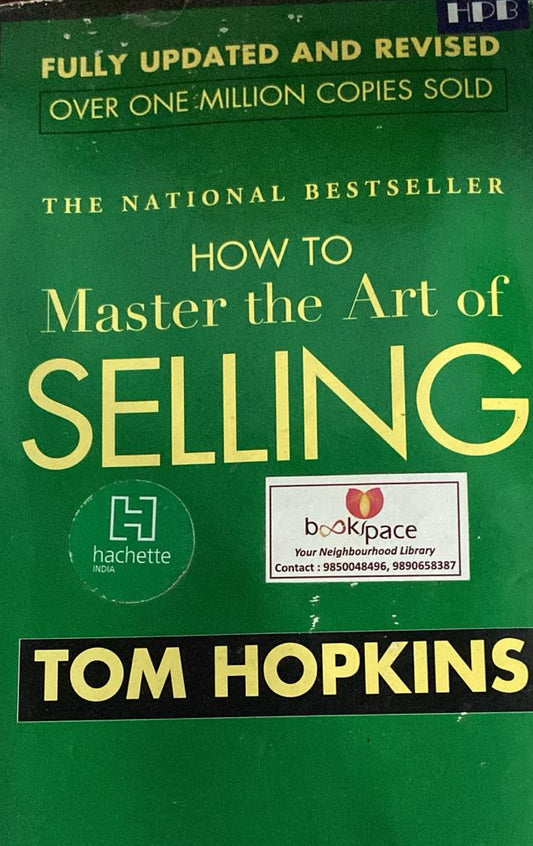 HOW TO MASTER THE ART OF SELLING BY TOM HOPKINS