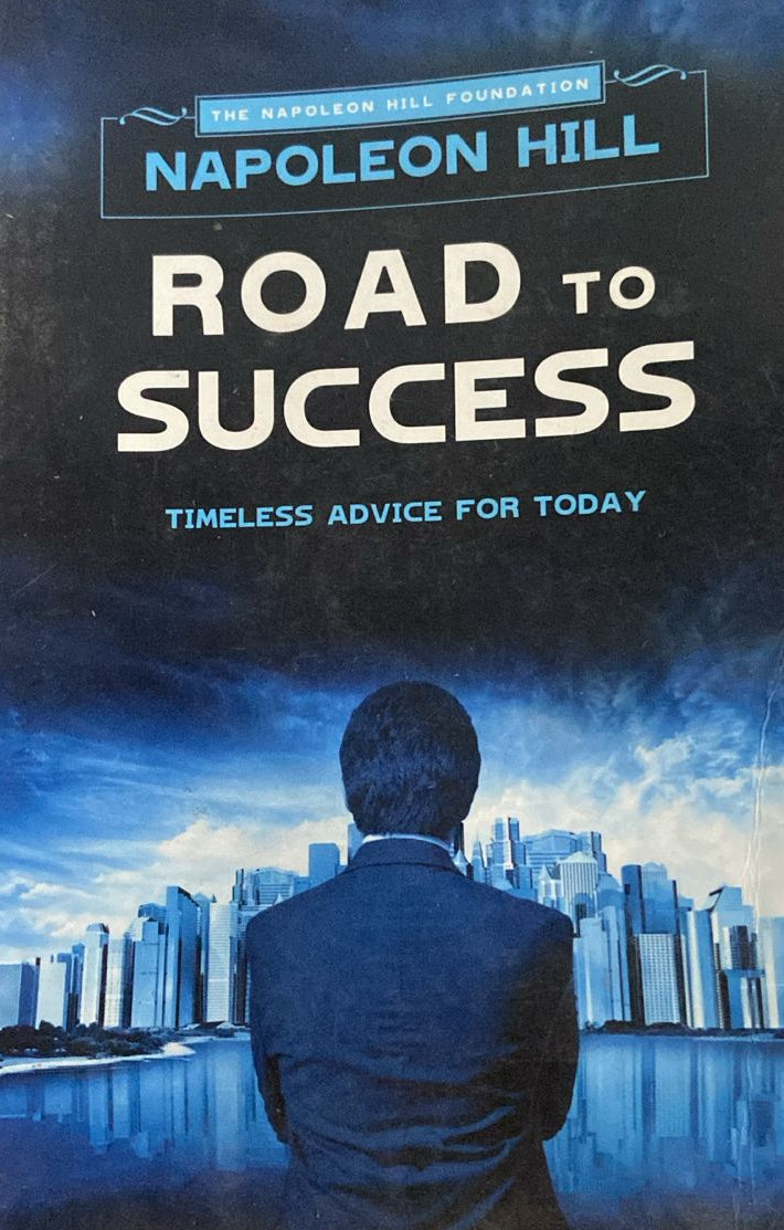 ROAD TO SUCCESS BY NAPOLEON HILL