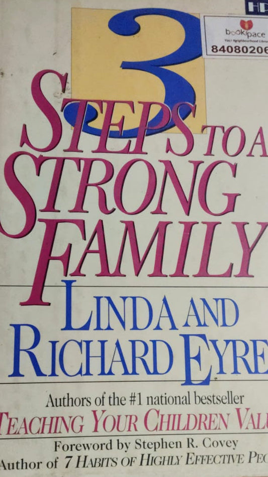 3 STEPS TO A STRONG FAMILY BY LINDA AND RICHARD EYRE