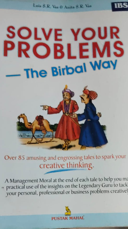 SOLVE YOUR PROBLEMS THE BIRBAL WAY