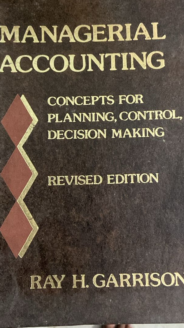 MANAGERIAL ACCOUNTING BY RAY H GARRISON