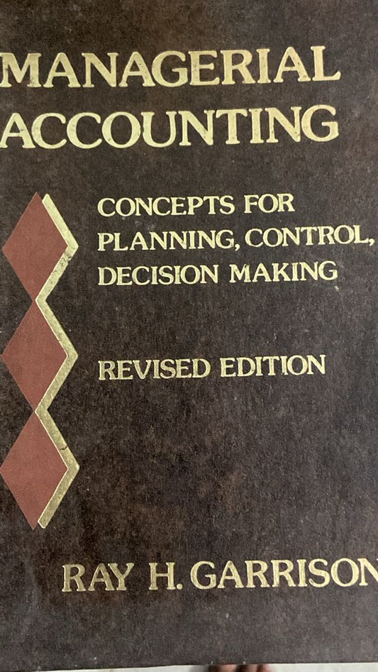 MANAGERIAL ACCOUNTING BY RAY H GARRISON