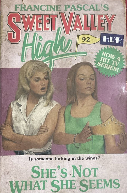 SWEET VALLEY HIGH SHE'S NOT WHAT SHE SEEMS