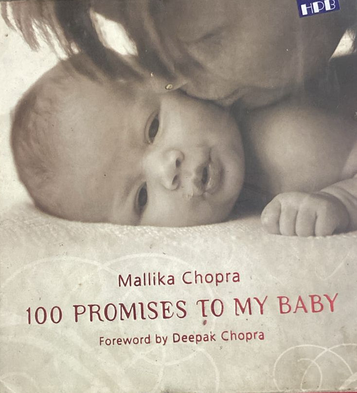 100 PROMISES TO MY BABY BY MALIKA CHOPRA