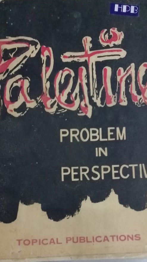 PALESTINE PROBLEM IN PERSPECTIVE