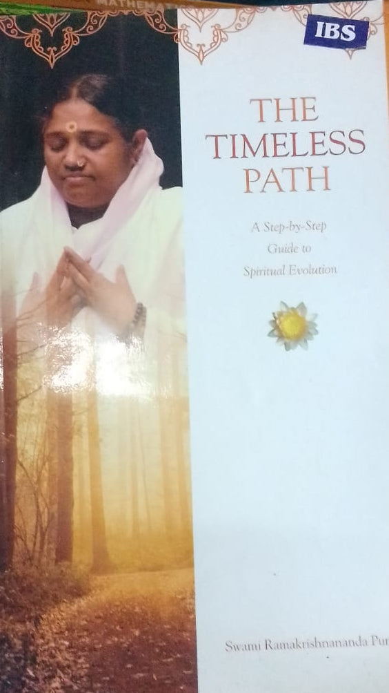 THE TIMELESS PATH A STEP BY STEP GUIDE TO SPIRITUAL EVOLUTION BY SWAMI RAMAKRISHNANADA PURI