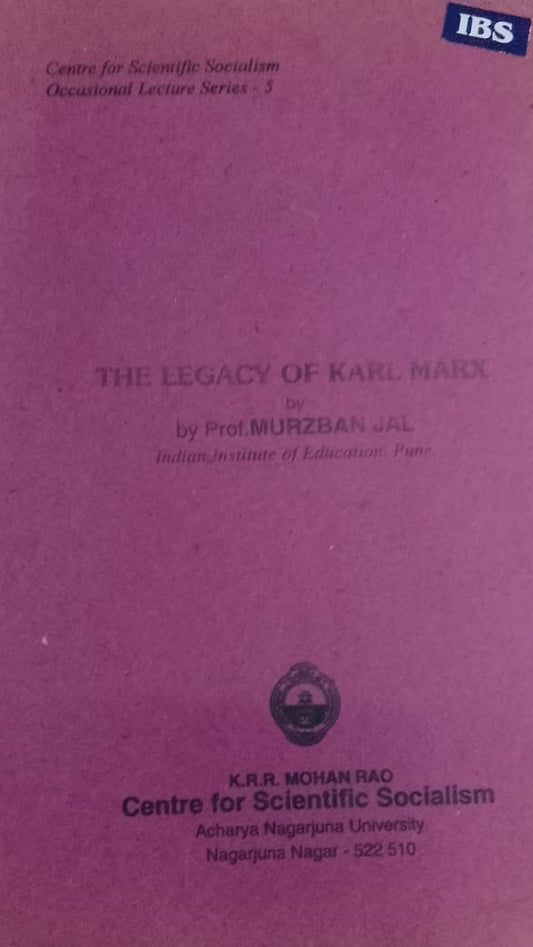 THE LEGACY OF KARL MARX BY PROF MURAZBAN JAL