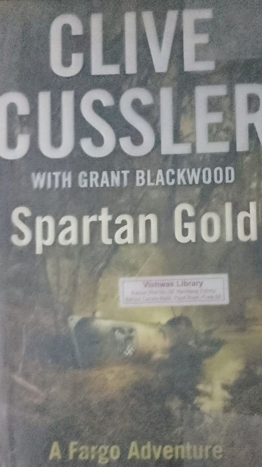 SPARTAN GOLD CLIVE CUSSLER WITH GRANT BLACK WOOD A FARGO ADVENTURE