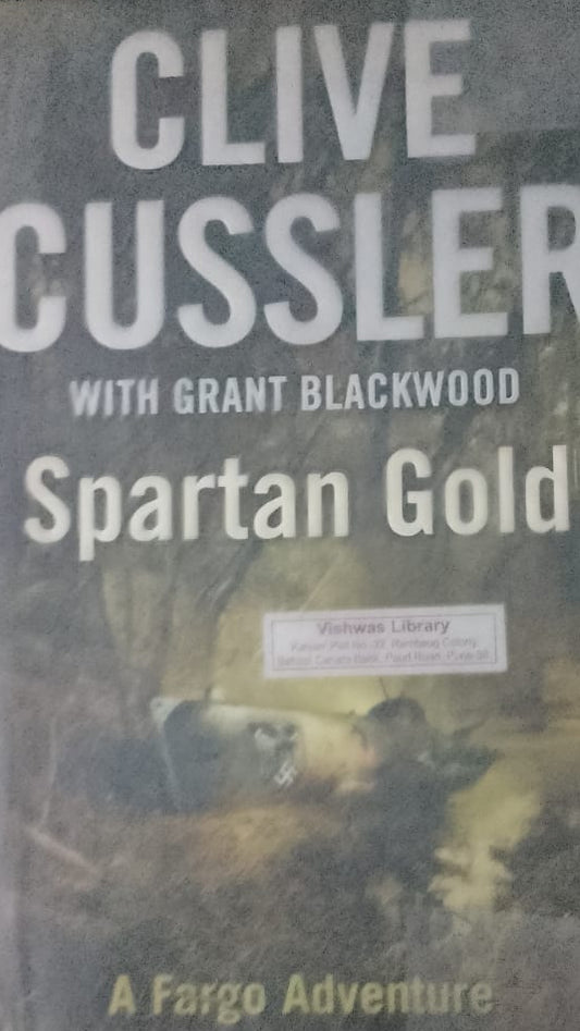 SPARTAN GOLD CLIVE CUSSLER WITH GRANT BLACK WOOD A FARGO ADVENTURE
