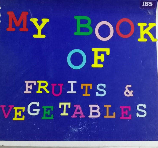 MY BOOK OF FRUITS AND VEGETABLES