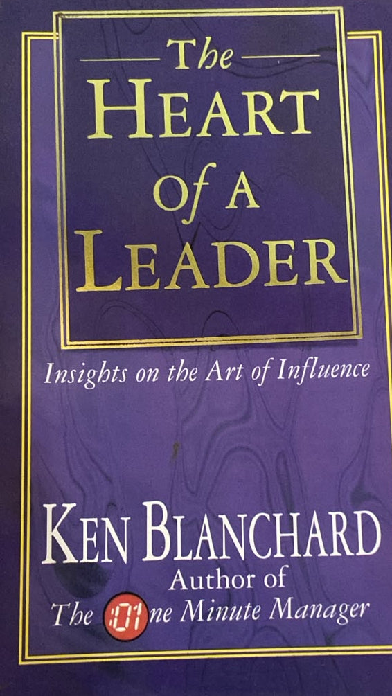 THE HEART OF A LEADER BY KEN BLANCHARD