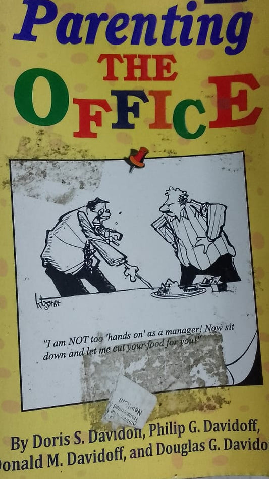 PARENTING THE OFFICE