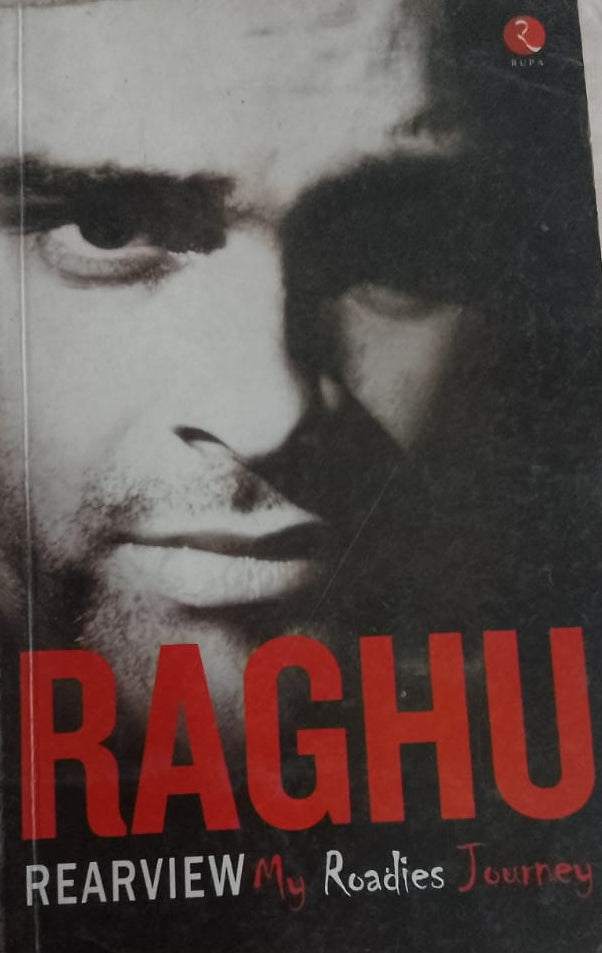 Raghu Rear-view My Roadies Journey