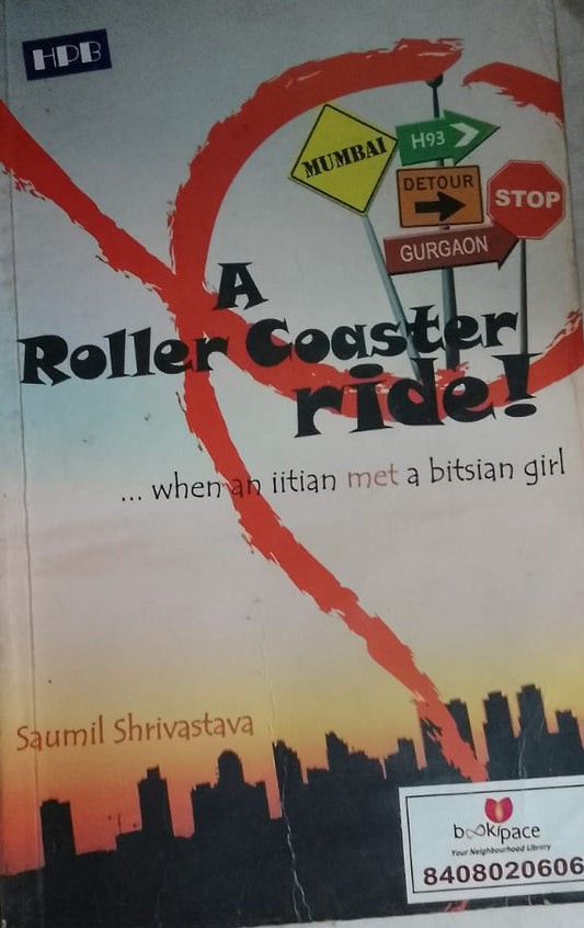 A ROLLER COASTER RIDE BY SAUMIL SHRIVASTAVA