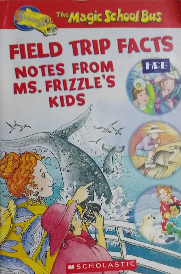 FIELD TRIP FACTS NOTES FROM MS FRIZZLES KIDS