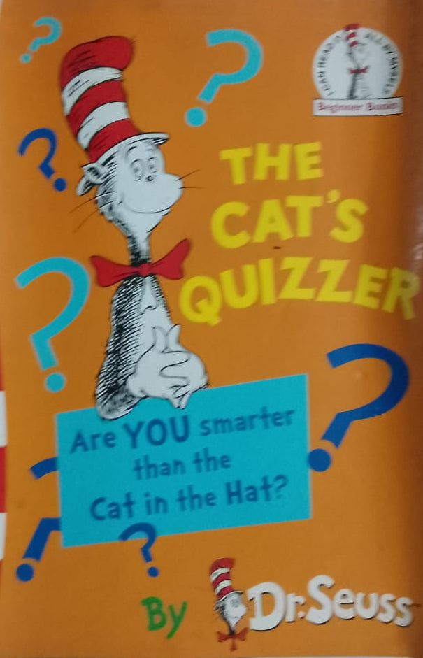 The Cat's Quizzer Are you smarter than the cat in the hat ? By Dr Seuss