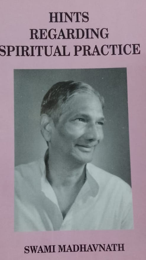 HINTS REGARDING SPIRITUAL PRACTICE BY SWAMI MADHAVANTH