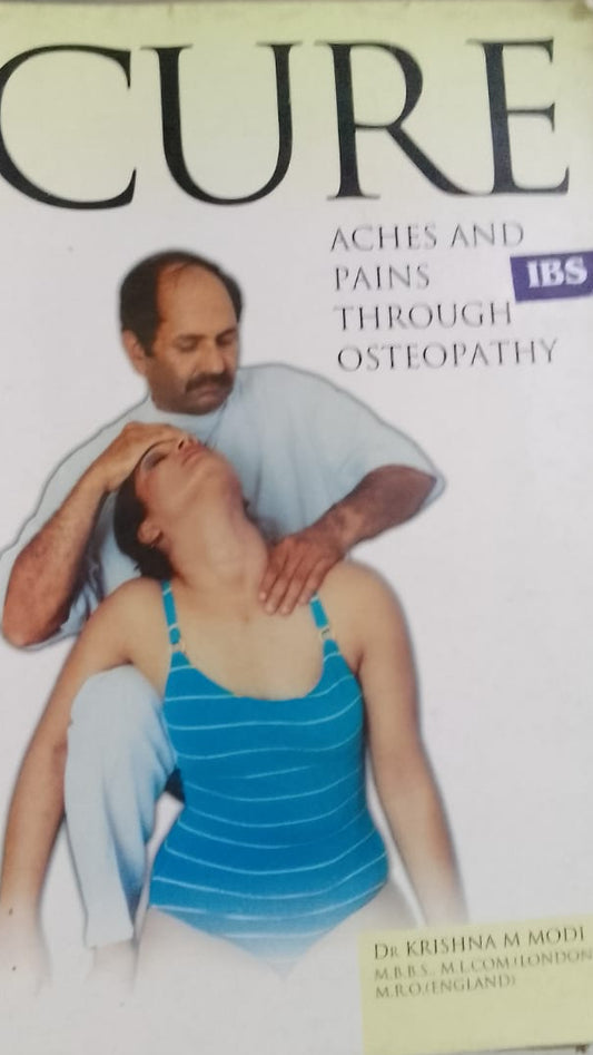 CURE ACHES AND PAINS THROUGH OSTEOPATHY