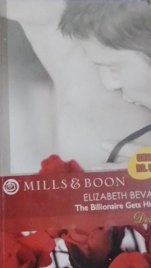 THE BILLIONAIRE GETS HIS WAY BY MILLS AND BOONS