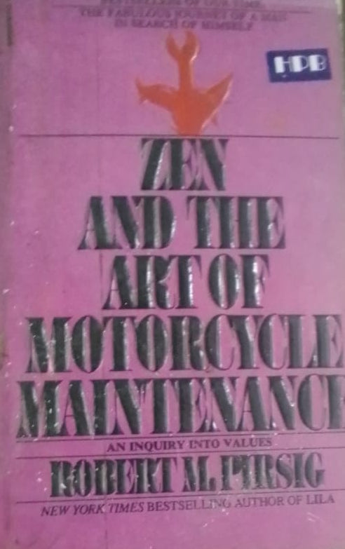 ZEN AND THE ART OF MOTORCYCLE MAINTENANCE