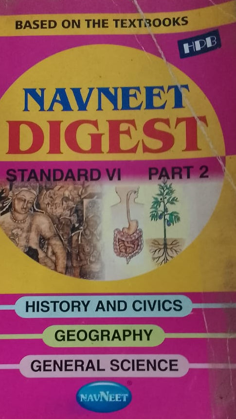 NAVNEET DIGEST STANDARD VI HISTORY AND CIVICS ,GEOGRAPHY GENERAL SCIENCE PART 2