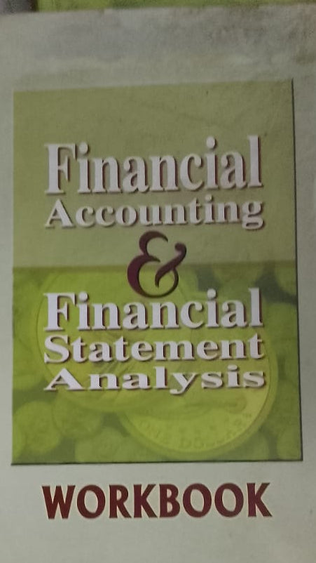 FINANCIAL ACCOUNTING AND FINANCIAL STATEMENT ANALYSIS WORKBOOK