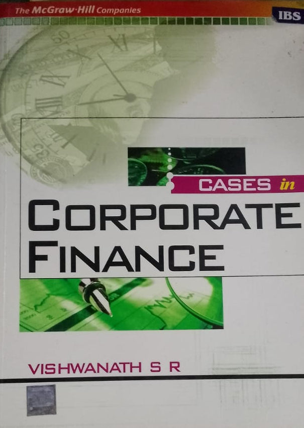 CASES IN CORPORATE FINANCE BY VISHWANATH S R