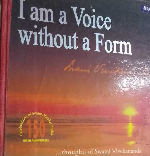 I AM A VOICE WITHOUT A FORM BY SWAMI VIVEKANANDA