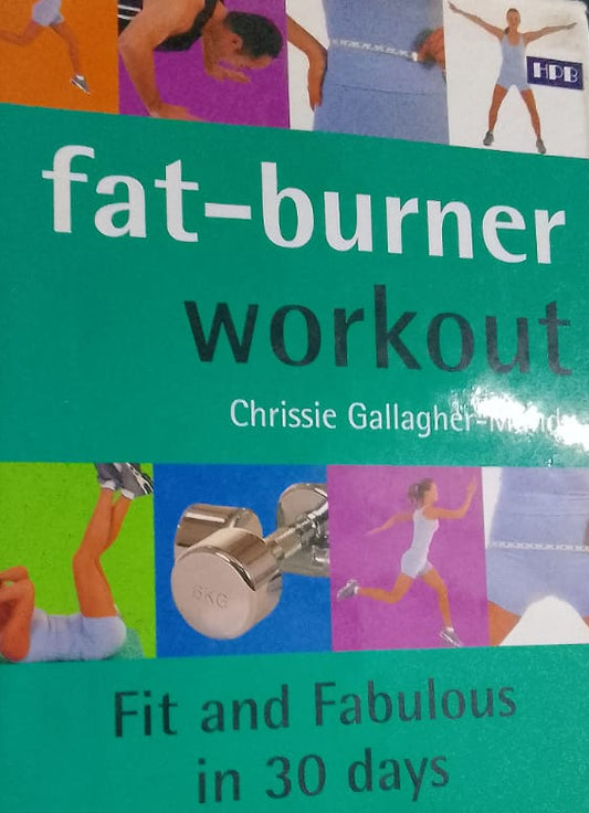 FAT BURNER WORKOUT FIT AND FABULOUS IN 30 DAYS