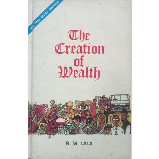 The Creation Of Wealth By R.M.Lala