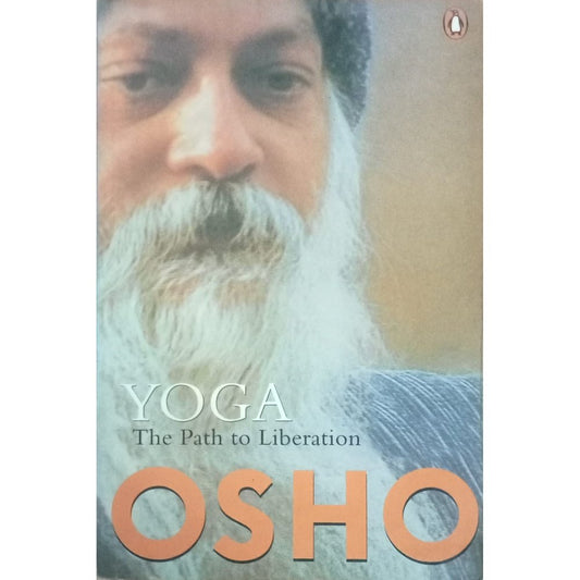 Yoga The Path To Liberation By Osho