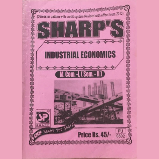 Sharp's Industrial Economics M.Com I, Sem.II