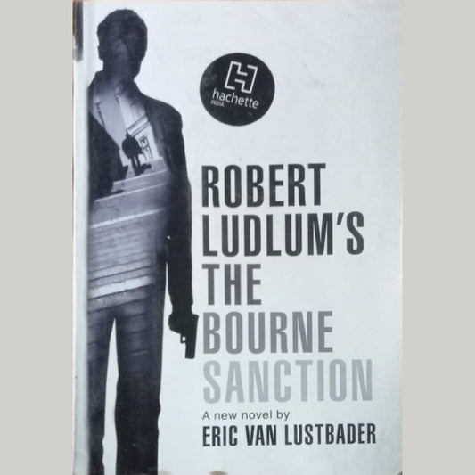 The Bourne Sanction By Robert Ludlum