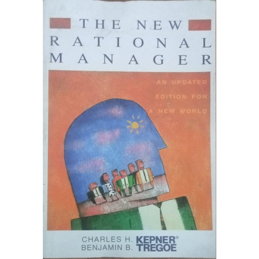 The New Rational Manager By Charles H. Kepner