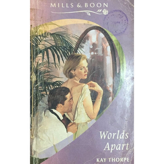 Mills & Boon : Worlds Apart By Kay Thorpe