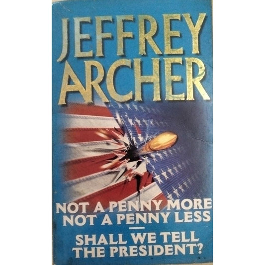 Not A Penny More , Not A Penny Less &amp; Shall We Tell The President? By Jeffrey Archer  Half Price Books India Print Books inspire-bookspace.myshopify.com Half Price Books India