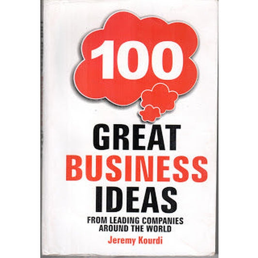 100 Great Business Ideas by Jeremy Kourdi  Inspire Bookspace Books inspire-bookspace.myshopify.com Half Price Books India