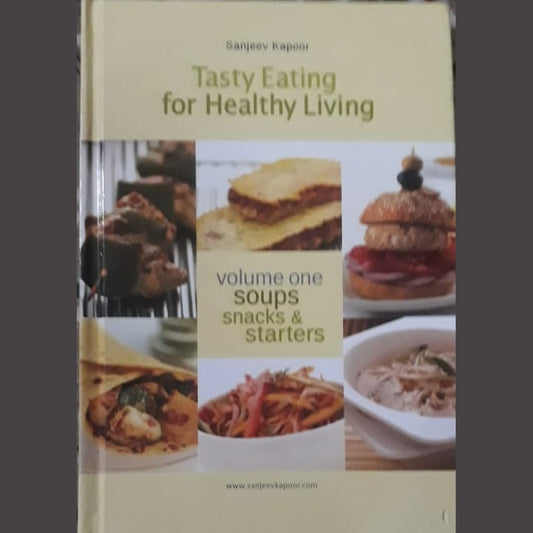 Tasty Eating for Healthy Living Volume 1 Soups snacks starters  Half Price Books India Books inspire-bookspace.myshopify.com Half Price Books India