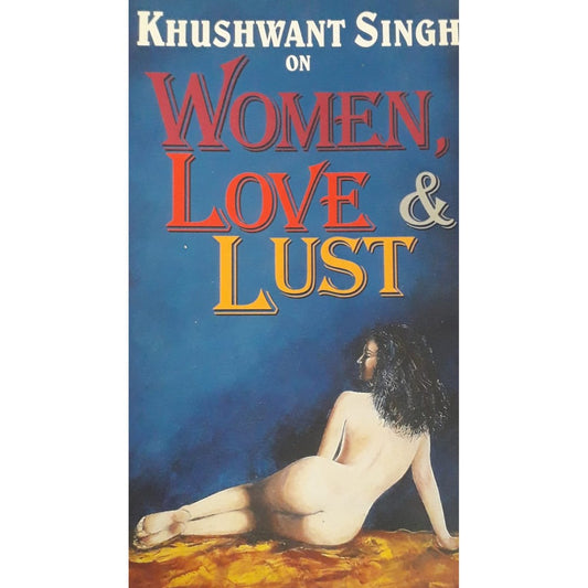 Women , Love And Lust by Khushwant Singh  Half Price Books India Books inspire-bookspace.myshopify.com Half Price Books India
